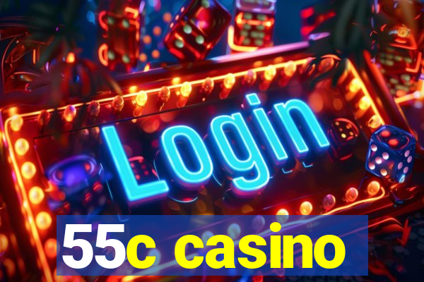 55c casino